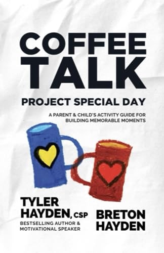Coffee Talk Project Special Day: a Parent & Child's Activity Guide for Building Memorable Moments