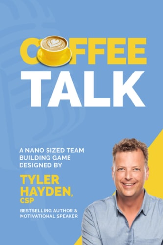 Coffee Talk A Nano Sized Team Building Game: An Office Icebreaker and Team Building Activity