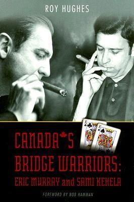 Canadas Bridge Warriors: Eric Murray and Sami Kehela