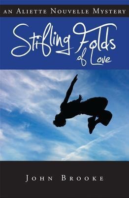 Stifling Folds of Love: Aliette Nouvelle Mystery, an