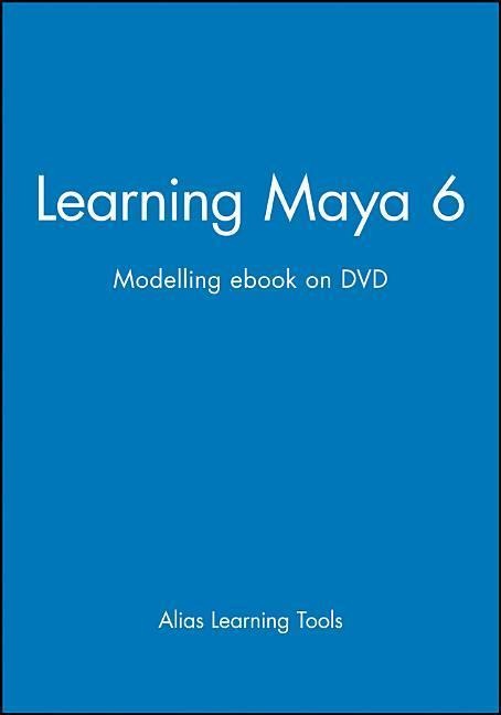 Learning Maya 6: Modelling eBook on DVD
