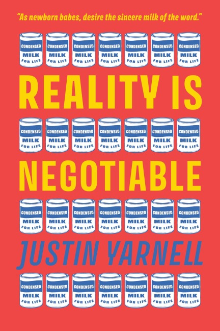 Reality Is Negotiable: Condensed Milk for Life