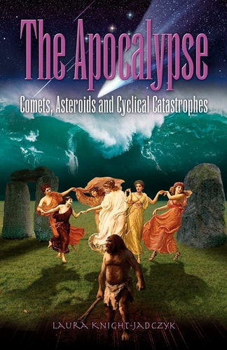 The Apocalypse Comets, Asteroids and Cyclical Catastrophes