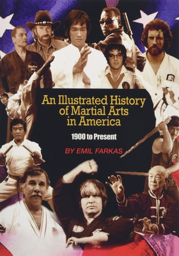 An Illustrated History Of Martial Arts In America 1900 to Present