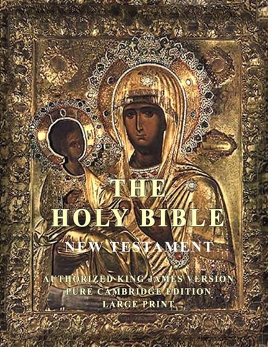 The Holy Bible New Testament: Large Print