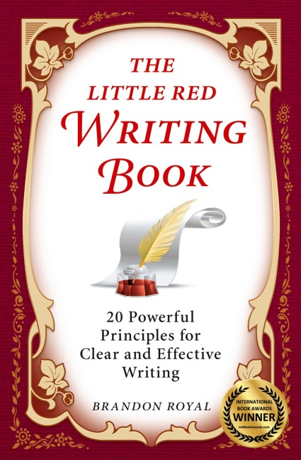 The Little Red Writing Book: 20 Powerful Principles for Clear and Effective Writing (International Edition)