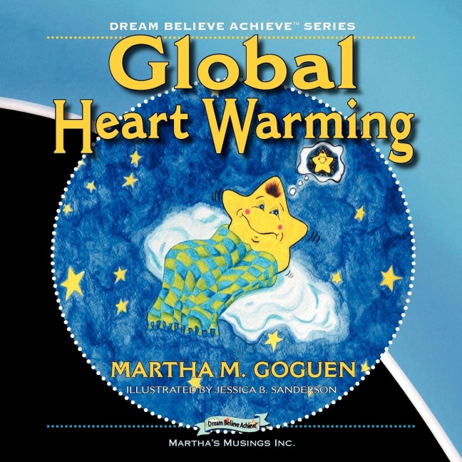 Global Heart Warming: Dream Believe Achieve