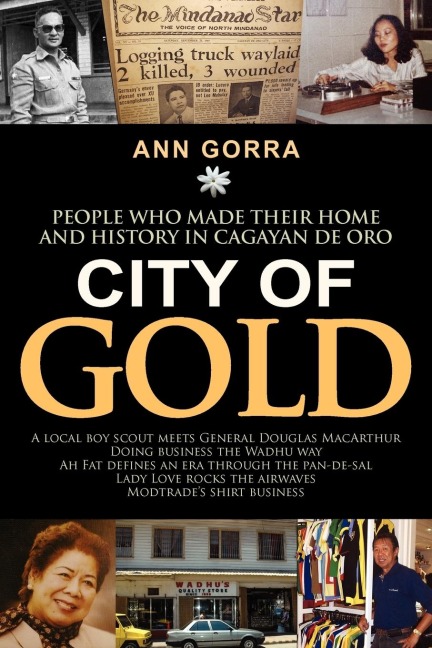 City of Gold: People Who Made Their Home and History in Cagayan de Oro