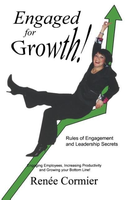 Engaged for Growth: Rules of Engagement and Leadership Secrets