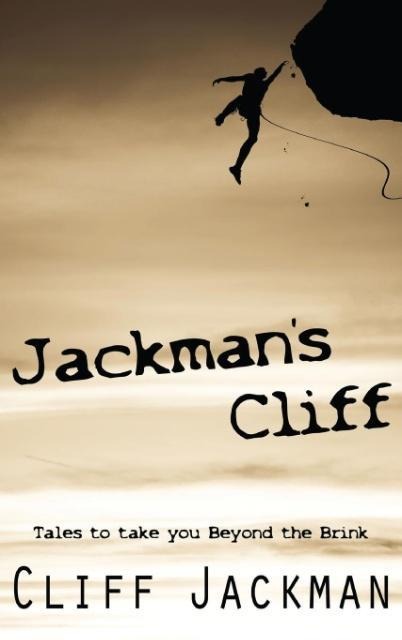 Jackmans Cliff: Tales to Take You Beyond the Brink