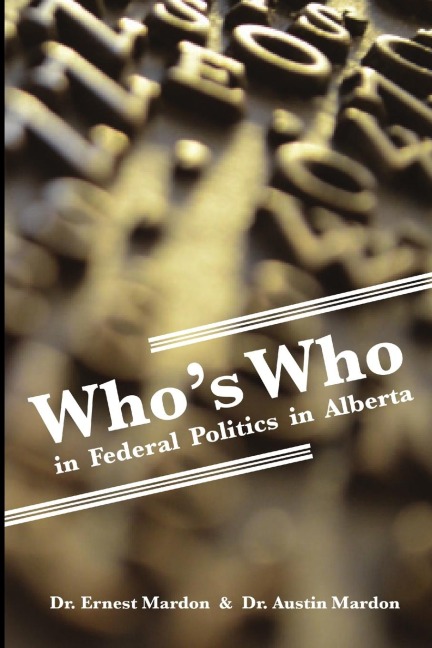 Whos Who in Federal Politics in Alberta