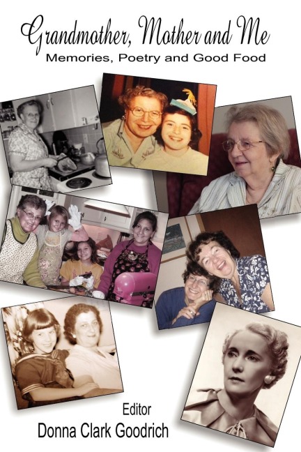 Grandmother, Mother and Me: Memories, Poetry, and Good Food