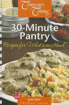 30-Minute Pantry: Recipes for Whats on Hand