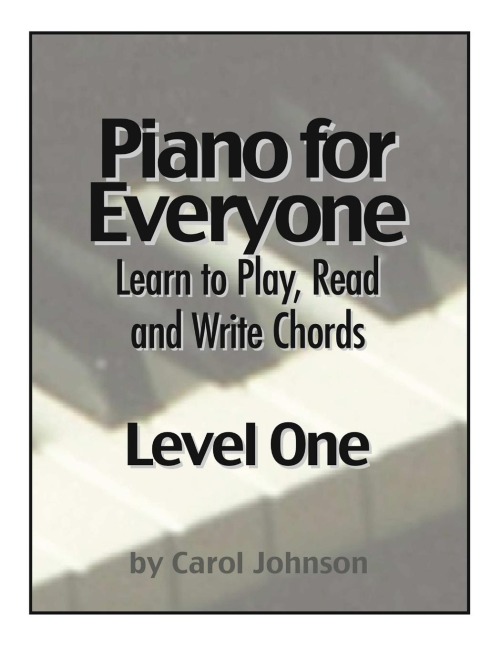 Piano for Everyone: Level One - Learn to Play, Read and Write Chords