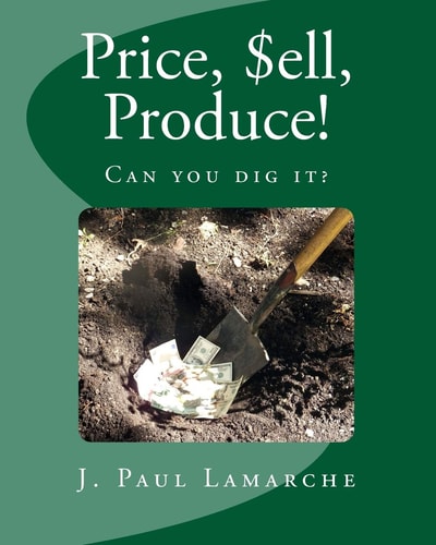 Price, $Ell, Produce! Can You Dig It?
