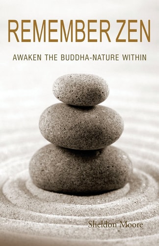 Remember Zen Awaken the Buddha-Nature Within