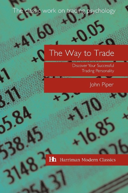 The Way to Trade: Discover Your Successful Trading Personality