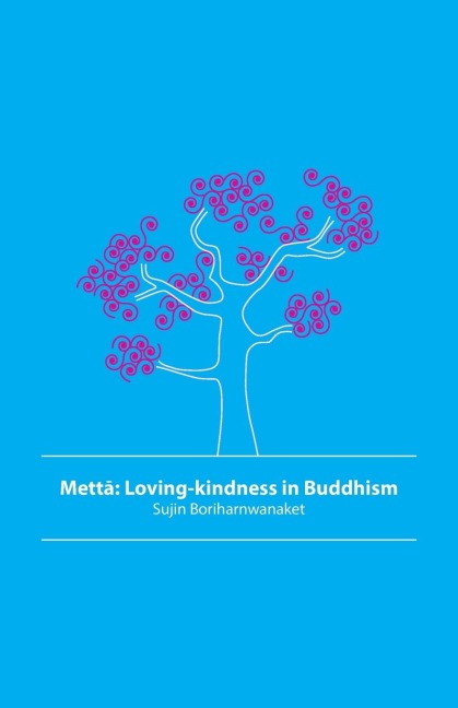 Mett&#257;: Loving-kindness in Buddhism