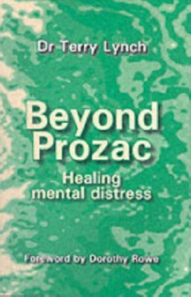 Beyond Prozac: Healing Mental Distress