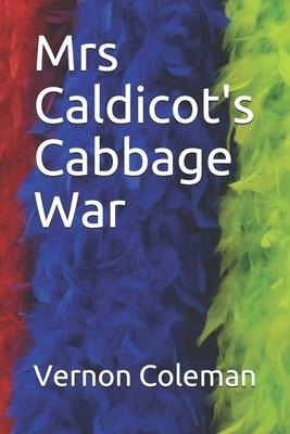 Mrs Caldicots Cabbage War
