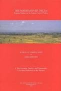 The Madra River Delta: Regional Studies on the Aegean Coast of Turkey, 1: Environment, Society and Community Life from Prehistory to the Present