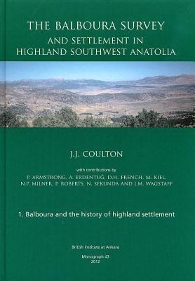 The Balboura Survey and Settlement in Highland Southwest Anatolia