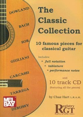 The Classic Collection: Volume 1: Ten Famous Pieces for Classical Guitar [With CD]