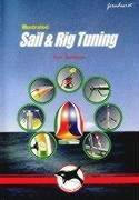 Illustrated Sail & Rig Tuning: Genoa & Mainsail Trim, Spinnaker & Gennaker, Rig Tuning