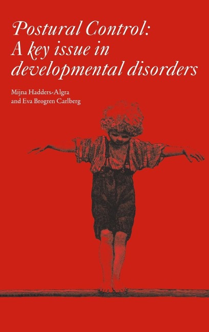Postural Control: A Key Issue in Developmental Disorders