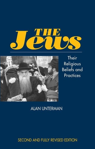 The Jews Their Religious Beliefs and Practices