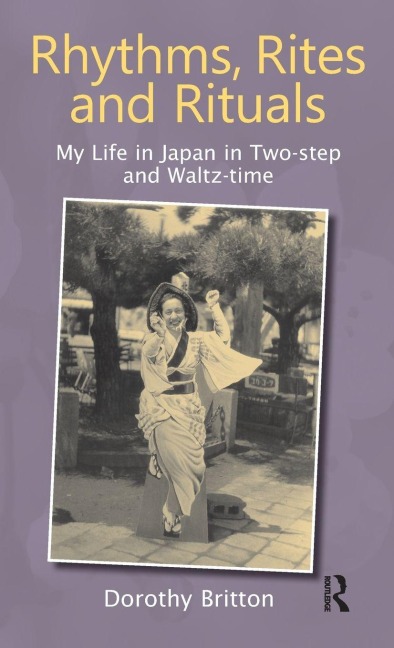 Rhythms, Rites and Rituals: My Life in Japan in Two-step and Waltz-time