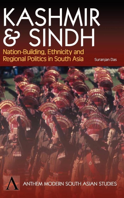 Kashmir and Sindh: Nation-Building, Ethnicity and Regional Politics in South Asia