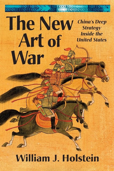 The New Art of War-Chinas Deep Strategy Inside the United States