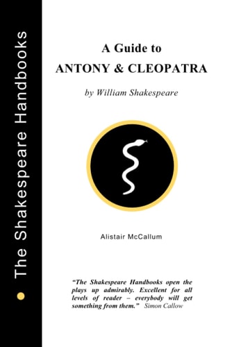Antony & Cleopatra A Guide
