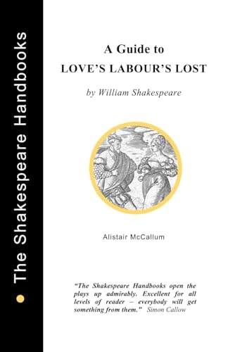 A Guide to Love's Labour's Lost