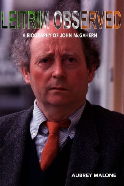 Leitrim Observed: A Biography of John McGahern