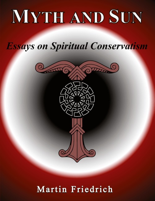 Myth and Sun Essays on Spiritual Conservatism