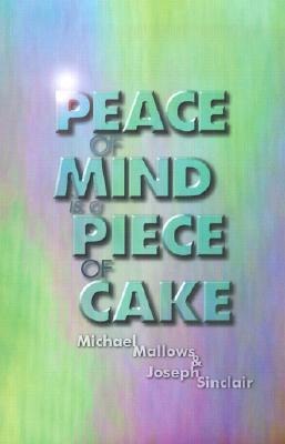 Peace of Mind Is Peace of Cake