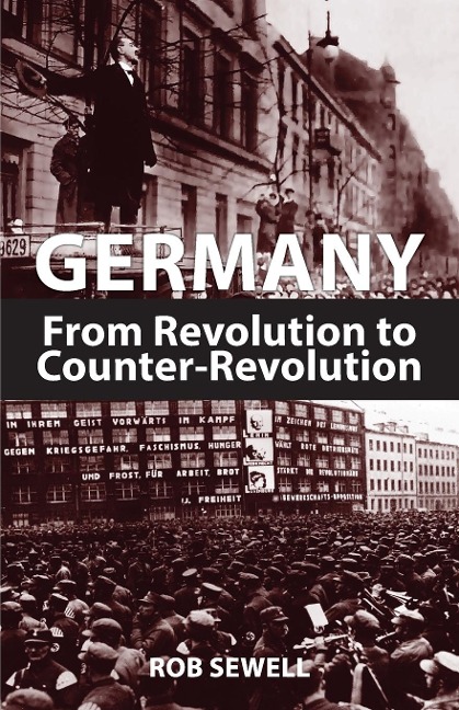 Germany: From Revolution to Counter Revolution
