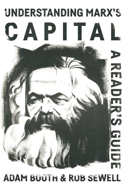 Understanding Marxs Capital: A Readers Guide