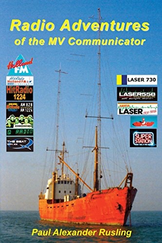 Radio Adventures of the Mv Communicator 11 Radio Stations in 21 Years