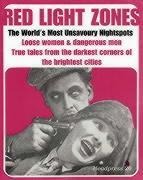 Red Light Zones: The Worlds Most Unsavoury Night Spots
