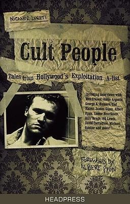 Cult People: Tales from Hollywoods Exploitation A-List