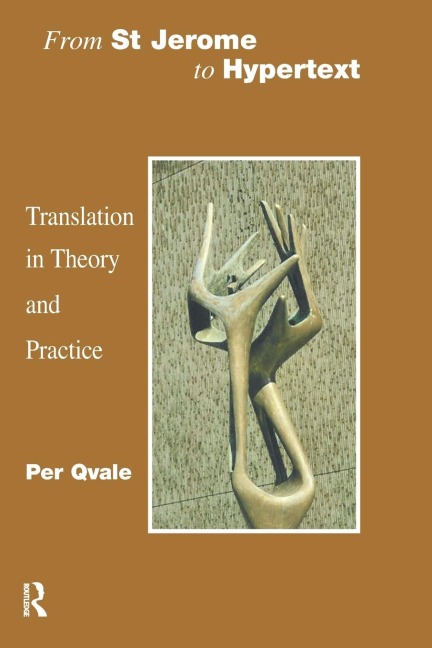 From St Jerome to Hypertext: Translation in Theory and Practice
