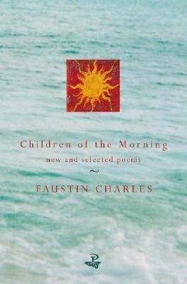 Children of the Morning: New and Selected Poems