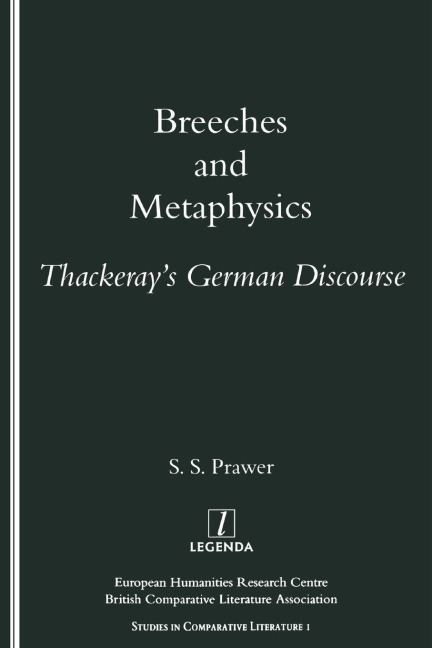 Breeches and Metaphysics: Thackerays German Discourse