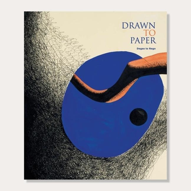 Drawn to Paper: Degas to Rego