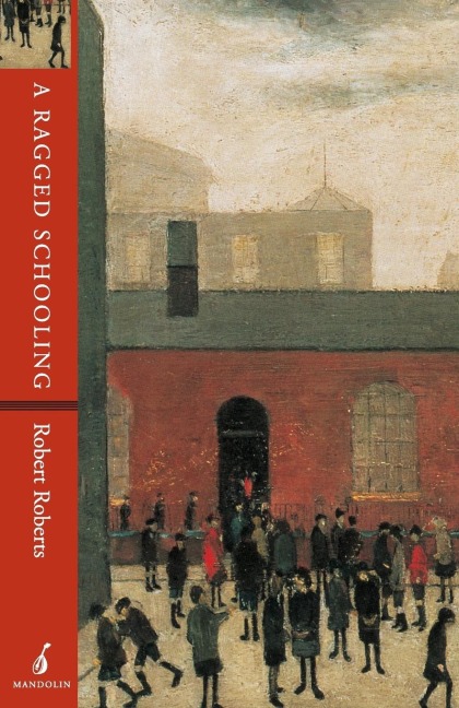 A Ragged Schooling: Growing up in the classic slum