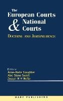 The European Courts and National Courts: Doctrine and Jurisprudence