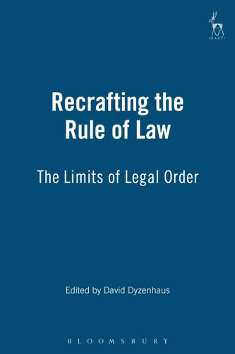 Recrafting the Rule of Law The Limits of Legal Order